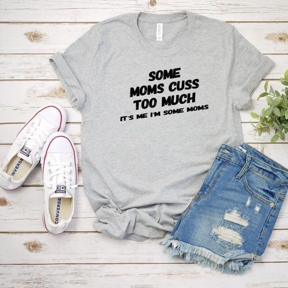 Moms Cuss, T-Shirt